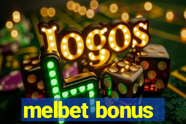 melbet bonus