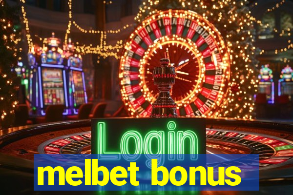 melbet bonus