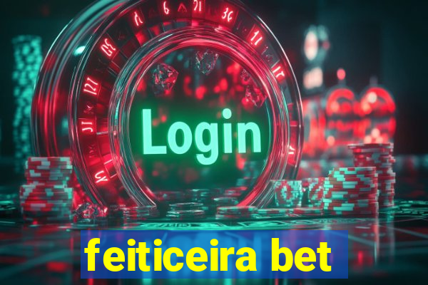 feiticeira bet