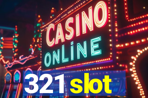 321 slot