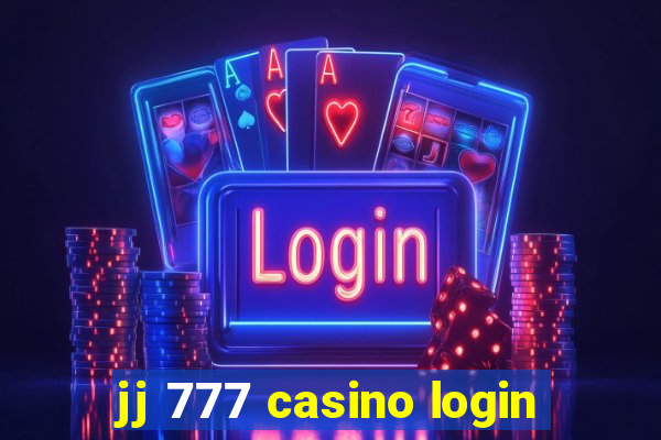 jj 777 casino login