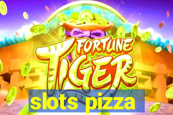 slots pizza