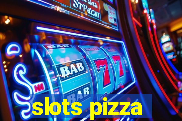 slots pizza