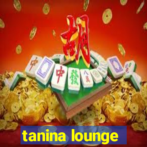 tanina lounge