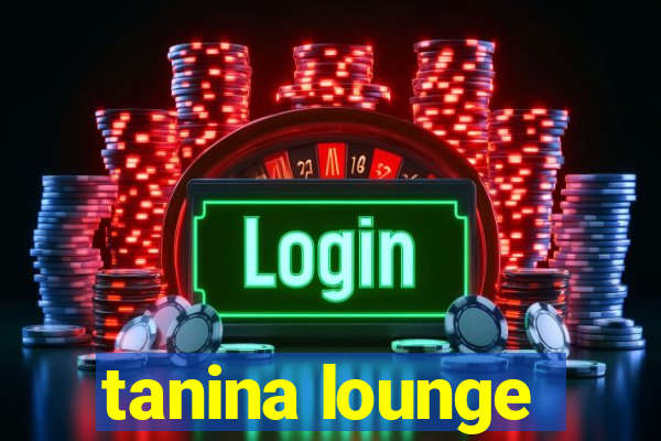 tanina lounge