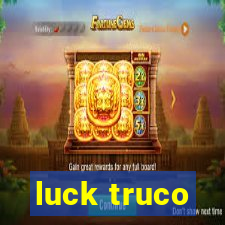 luck truco