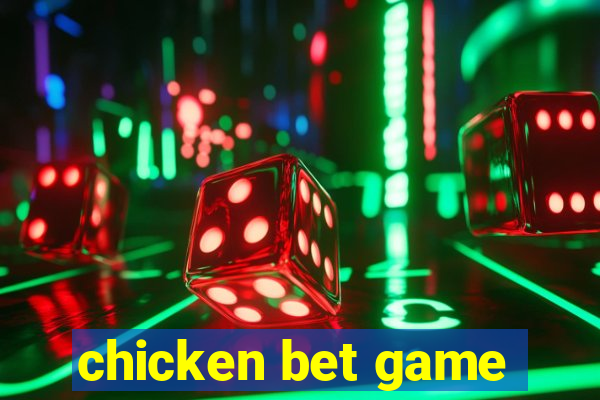 chicken bet game