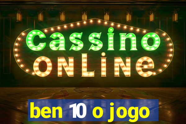 ben 10 o jogo