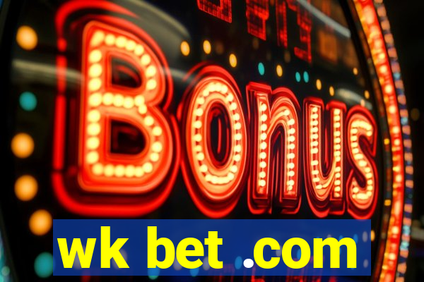 wk bet .com