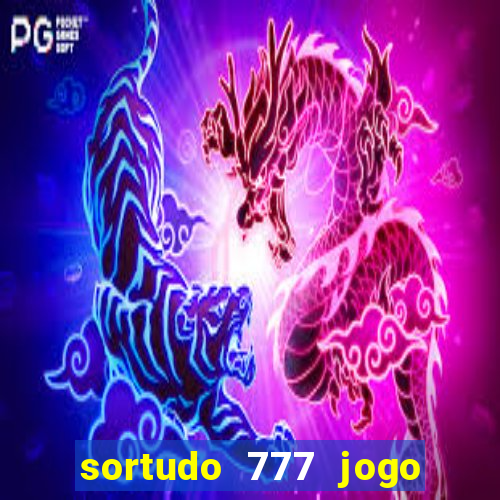 sortudo 777 jogo de cassino