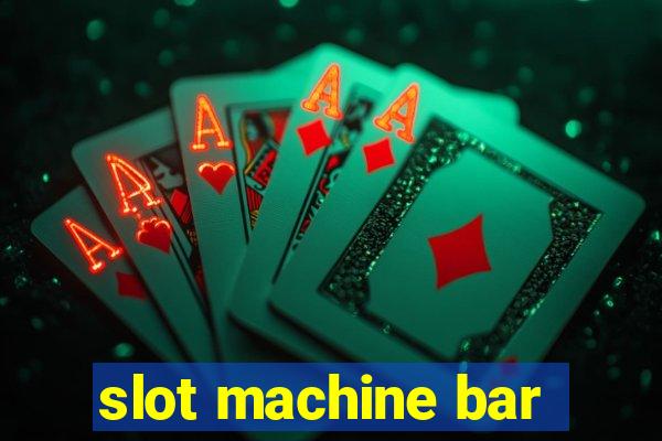 slot machine bar