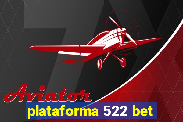 plataforma 522 bet