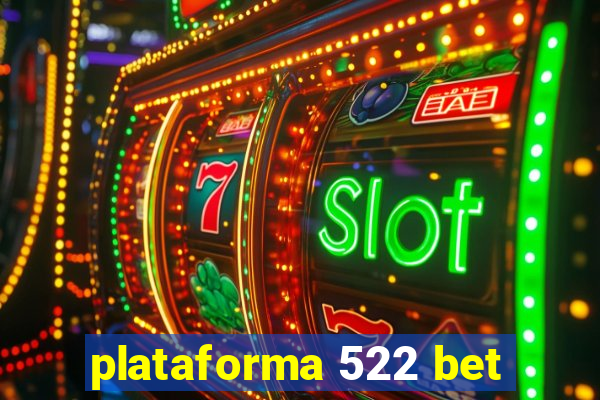 plataforma 522 bet