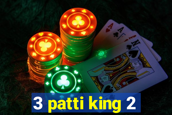 3 patti king 2