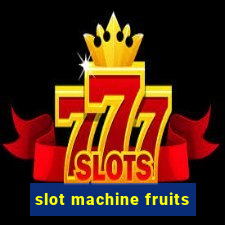 slot machine fruits