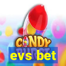 evs bet