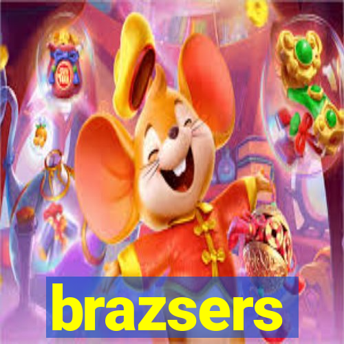 brazsers