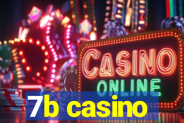 7b casino