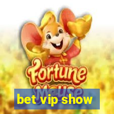 bet vip show