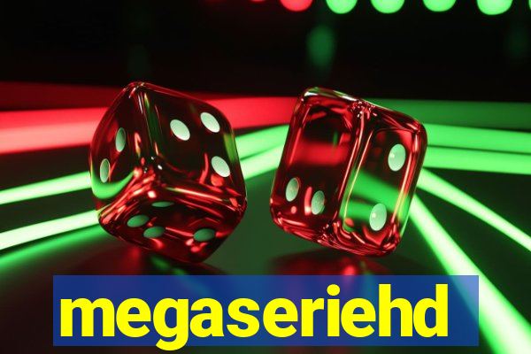 megaseriehd