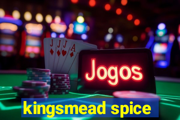 kingsmead spice