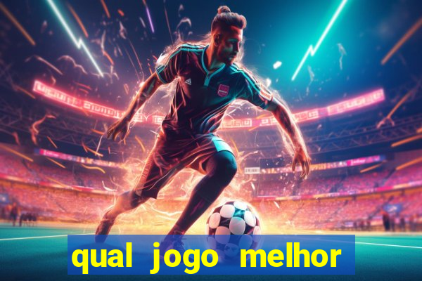 qual jogo melhor para ganhar dinheiro