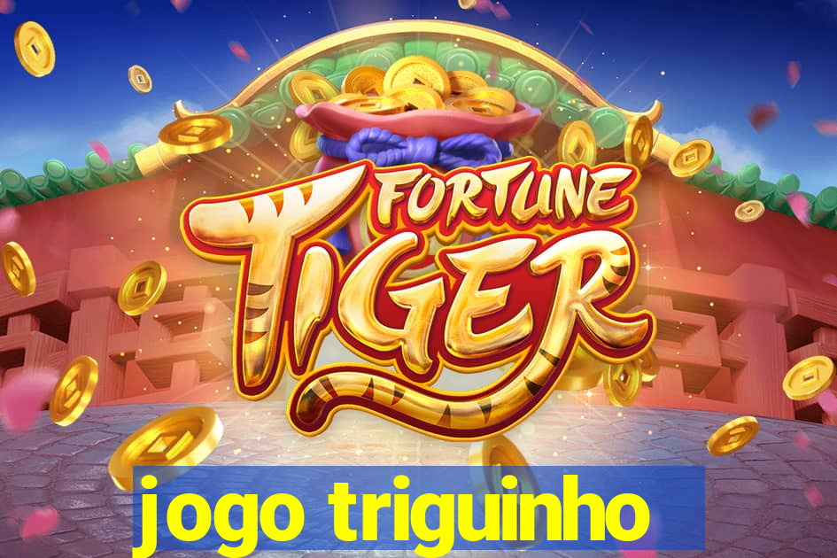 jogo triguinho