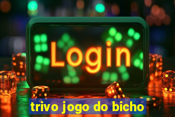 trivo jogo do bicho