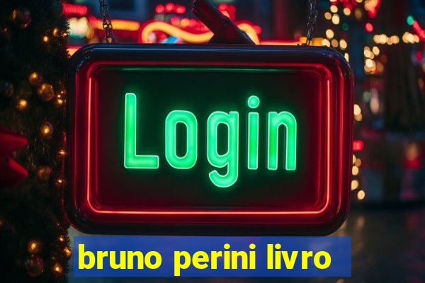 bruno perini livro