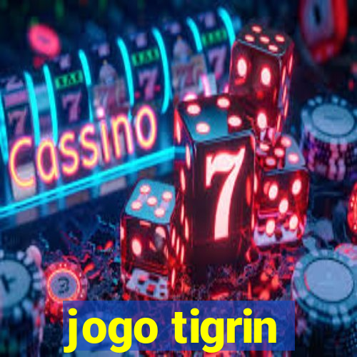 jogo tigrin