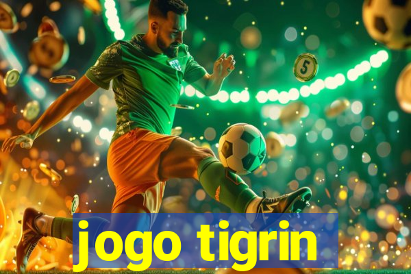 jogo tigrin