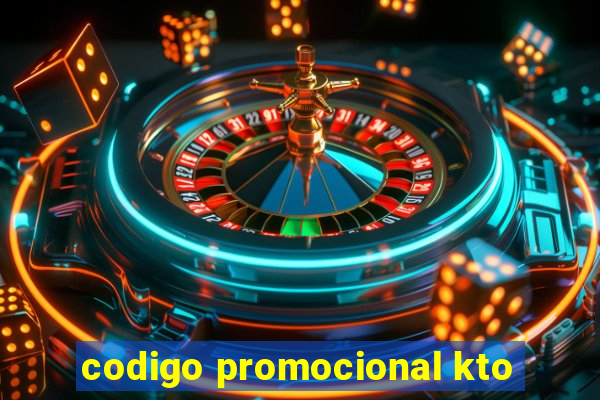 codigo promocional kto