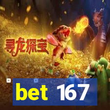 bet 167