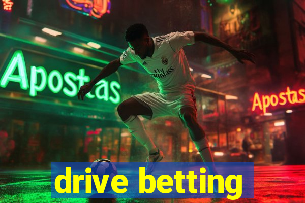 drive betting