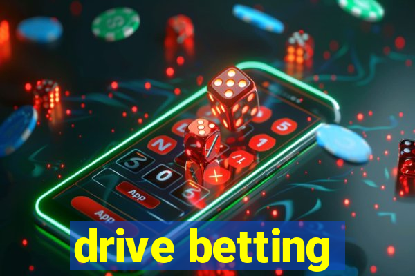 drive betting