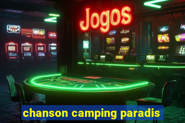 chanson camping paradis