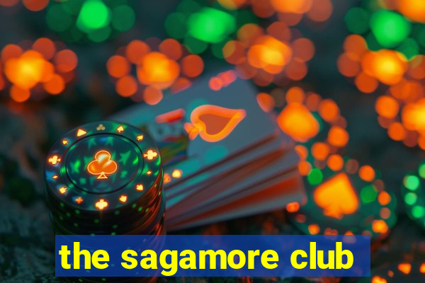 the sagamore club