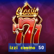 izzi casino 50 free spins