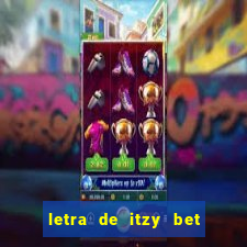 letra de itzy bet on me