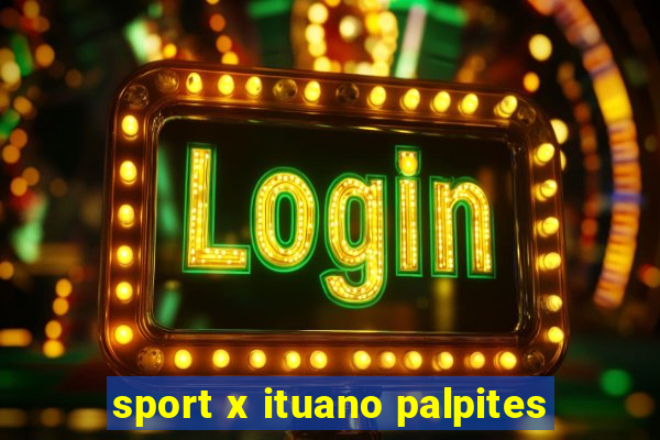 sport x ituano palpites