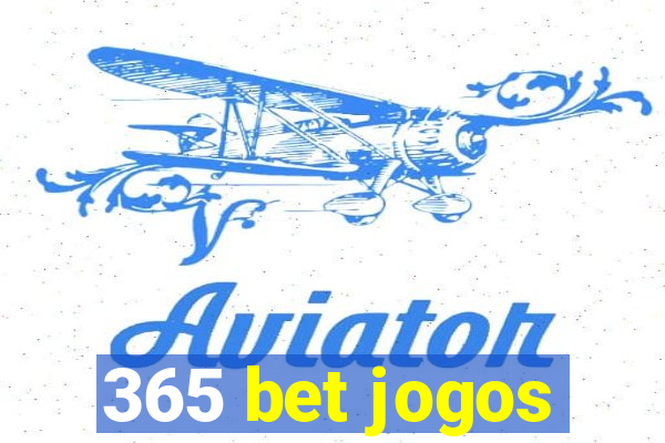 365 bet jogos