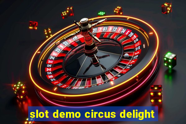 slot demo circus delight