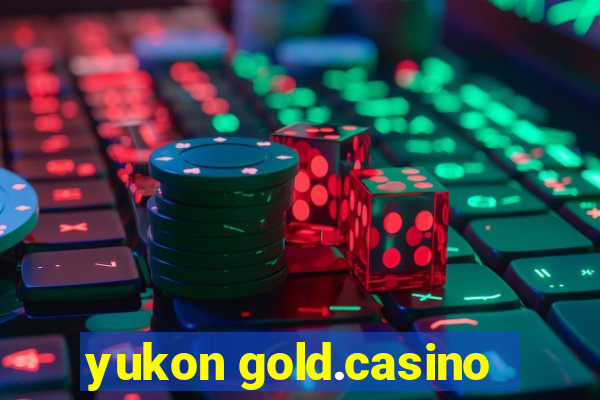 yukon gold.casino