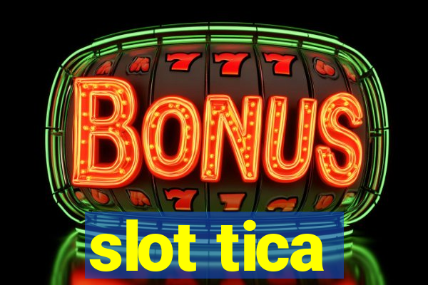 slot tica