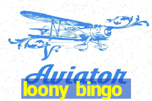 loony bingo