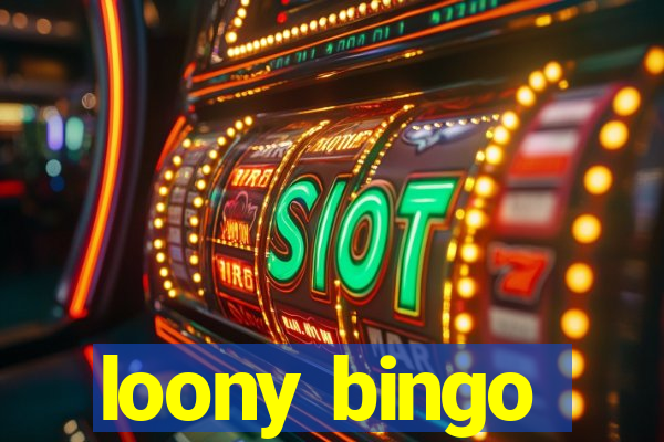 loony bingo