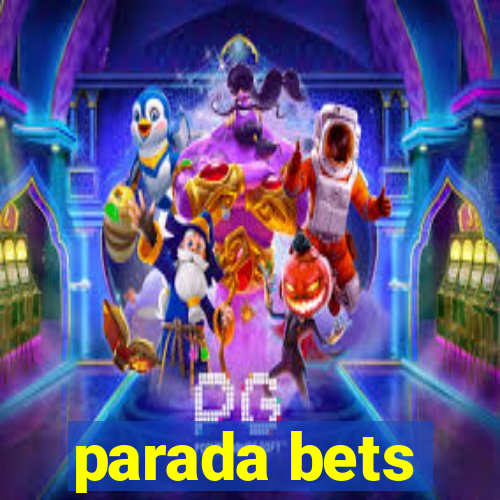 parada bets