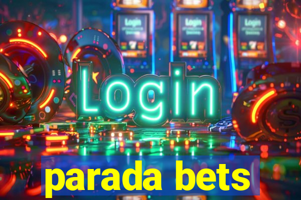 parada bets