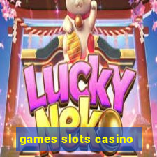 games slots casino