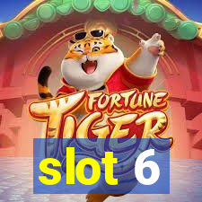 slot 6